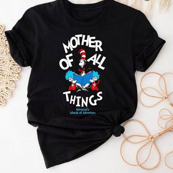 Renee F Other - Dr Seuss Mother Of All Things Graphic T-Shirt Funny Book Quote Fan Gift Tee 159